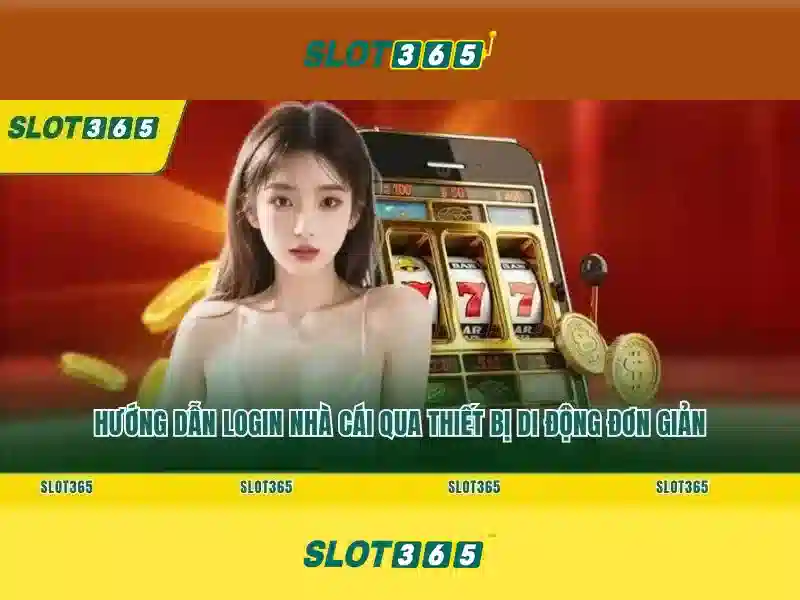 Slot365: Trải nghiệm casino trực tuyến và máy đánh bạc hiện đại