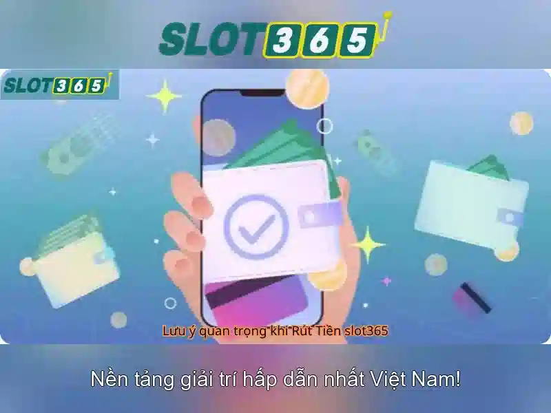 Slot365: nền tảng trò chơi khe bạc trực tuyến tại Việt Nam