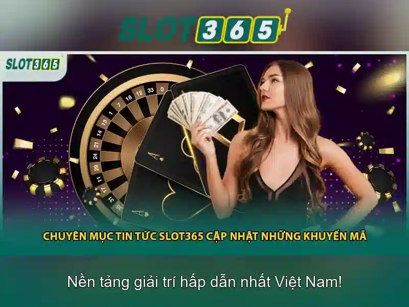 Slot365: đánh giá và trải nghiệm người chơi