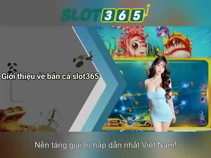 Slot365 — Trải nghiệm slot trực tuyến tuyệt vời tại Việt Nam